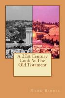 A 21st Century Look at the Old Testament 146624786X Book Cover