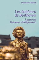 Les fantômes de Beethoven: A partir du Testament d'Heiligenstadt (Univers Musical) (French Edition) 2343209839 Book Cover