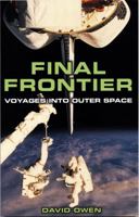 Final Frontier: Voyages into Outer Space 1552977765 Book Cover