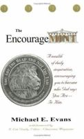 The EncourageMINT A wealth of daily inspiration, encouraging you to become who God says You Are -- In Him. 0962060429 Book Cover