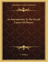 An Introduction To The Occult Causes Of Disease 143044035X Book Cover