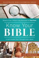 Know Your Bible: A Self-Guided Tour through God’s Word 1616264179 Book Cover
