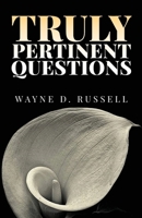 Truly Pertinent Questions B0CW3LWLG3 Book Cover