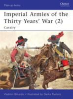 Imperial Armies of the Thirty Years’ War (2): Cavalry 1846039975 Book Cover