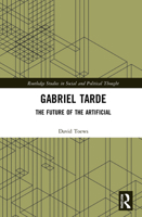 Gabriel Tarde: The Future of the Artificial 103201279X Book Cover