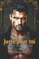Juste pour toi: (édition française) Dark romance- La Bratva - La famille Slanovitch 2493246233 Book Cover