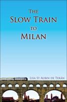 The Slow Train to Milan 0140069542 Book Cover