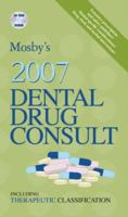 Mosby's 2007 Dental Drug Consult (Mosby's Dental Drug Consult) 0323039596 Book Cover