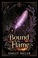 Bound by Flame: Dragon Shifter, Enemies to Lovers, Slow Burn Fantasy Romance (The Evalune Chronicles) B0GLGP3X3S Book Cover