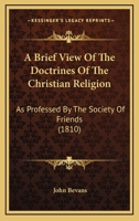 A Brief View of the Doctrines of the Christian Religion 1165897008 Book Cover