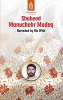 Unwithering Flames Book 4: Shaheed Manuchehr Mudeq 1922583545 Book Cover