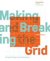 Making and Breaking the Grid: A Graphic Design Layout Workshop 1592531253 Book Cover