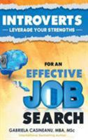 Introverts: Leverage Your Strengths for an Effective Job Search 0995967709 Book Cover