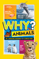 Why? Animals: Cool Questions and Awesome Answers 1426372752 Book Cover