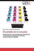 El sentido de la escuela 3845484802 Book Cover
