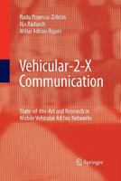 Vehicular-2-X Communication: State-of-the-Art and Research in Mobile Vehicular Ad hoc Networks 3540771425 Book Cover