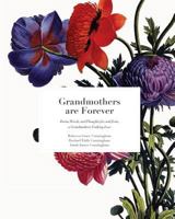 Grandmothers Are Forever: Poems, Words, and Thoughts, For, and From, a Grandmothers Undying Love 069280109X Book Cover