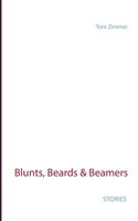 Blunts, Beards & Beamers 3752620838 Book Cover