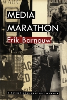 Media Marathon: A Twentieth-Century Memoir 0822317281 Book Cover
