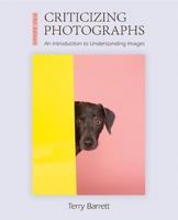 Criticizing Photographs: An Introduction to Understanding Images