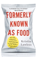 Formerly Known As Food 1250364647 Book Cover