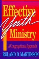 Effective Youth Ministry: A Congregational Approach 080662311X Book Cover