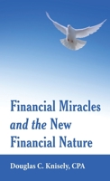 Financial Miracles and the New Financial Nature 1973699087 Book Cover