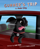 Gunner's Trip to Hub City 1643073524 Book Cover