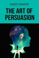 The Art of Persuasion B08HGP1BMD Book Cover