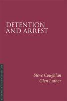 Detention and Arrest 1552211932 Book Cover