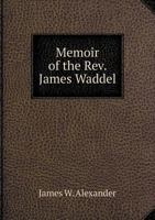 Memoir of the Rev. James Waddel, D.D 1013722779 Book Cover