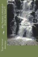 My Poems Straight from My Heart 1497333237 Book Cover