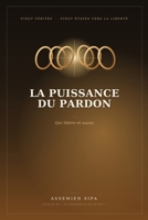 La Puissance du Pardon: Qui libère et sauve (French Edition) B0H6CF8XWZ Book Cover
