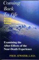 Coming Back to Life: The After Effects of the Near Death Experience 0396092195 Book Cover