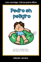 Pedro en peligro: Colección Lee conmigo: Libros para niños [Edición verano] (Spanish Edition) 1960304097 Book Cover