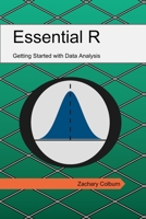 Essential R: Getting Started with Data Analysis 1089804806 Book Cover
