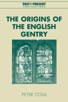 The Origins of the English Gentry (Past and Present Publications) 0521021006 Book Cover