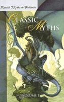 Retold Classic Myths (Retold Myths & Folktales) 0812491467 Book Cover