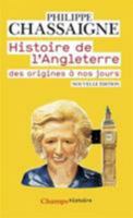 Histoire de l'Angleterre des origines à nos jours 2081366584 Book Cover