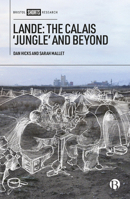 Lande: The Calais 'Jungle' And Beyond 1529206189 Book Cover