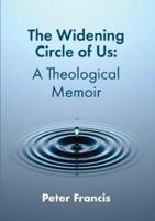 The Widening Circle of Us: A Theological Memoir 1910481084 Book Cover