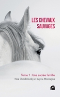 Les chevaux sauvages - Tome 1 : Une sacrée famille (French Edition) 2754755705 Book Cover