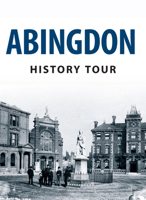 Abingdon History Tour 1445641461 Book Cover
