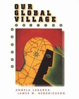 Our Global Village 0030222567 Book Cover