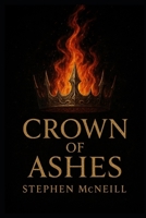 Crown of Ashes B0FRG4MP1Z Book Cover