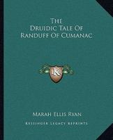 The Druidic Tale Of Randuff Of Cumanac 1425315348 Book Cover