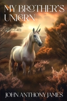 My Brother's Unicorn B0C6P51B8H Book Cover