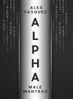 Alpha Male Mantras 1734021241 Book Cover