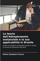 La teoria dell'Adimplemento sostanziale e la sua applicabilità in Brasile: Esiste uno squilibrio contrattuale quando si utilizza la clausola di alienazione fiduciaria? 6206314812 Book Cover
