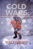 Cold Wars: Climbing the Line Between Risk and Reality 1594857431 Book Cover